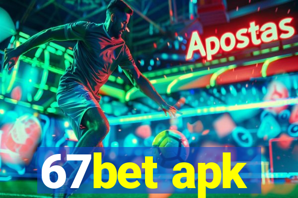 67bet apk